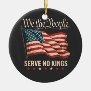 Wij Het Volk Dienen Geen Koning USA Patriottisch Keramisch Ornament
