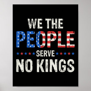 Wij Het Volk Dienen Geen Koningen In Amerika Sinds Poster