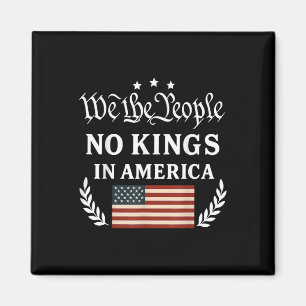 Wij Het Volk Geen Koningen In Amerika Democratie P Magneet