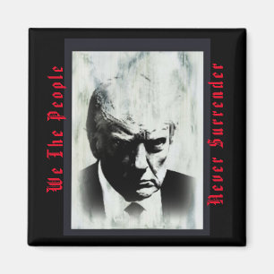 Wij, het volk, geven nooit Trump Mugshot Magnet ov Magneet