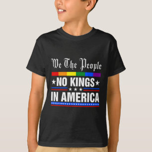 Wij, het volk, hebben geen koningen in Amerika, an T-shirt