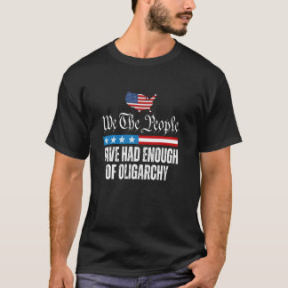 Wij het Volk Hebben Genoeg van Oligarchie VS Vlag T-shirt