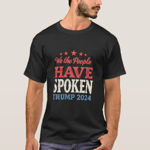 Wij, het volk, hebben Trump 2024 gesproken T-shirt