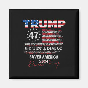 Wij, het volk Trump, redde Amerika 47 President IN Magneet