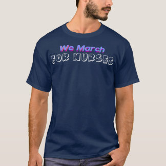 Wij maart voor verpleegkundigen t-shirt