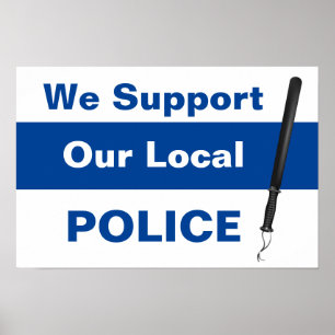 Wij steunen onze lokale POLITIEBaton Poster