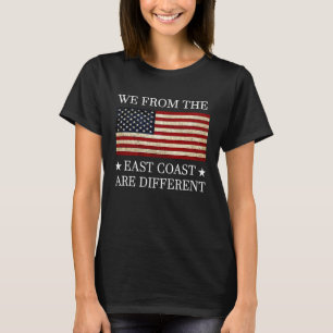 Wij uit het oosten zijn anders dan Patriot America T-shirt