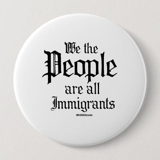 Wij zijn allemaal immigranten ronde button 4,0 cm (Voorkant)
