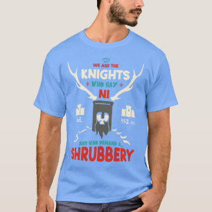 Wij zijn de ridders die nee zeggen t-shirt