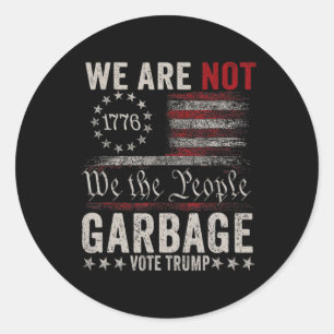 Wij zijn geen Garbyge Votetrump 2024 Trump support Ronde Sticker