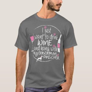Wijn en mijn Doberman Pinscher Dog T-shirt