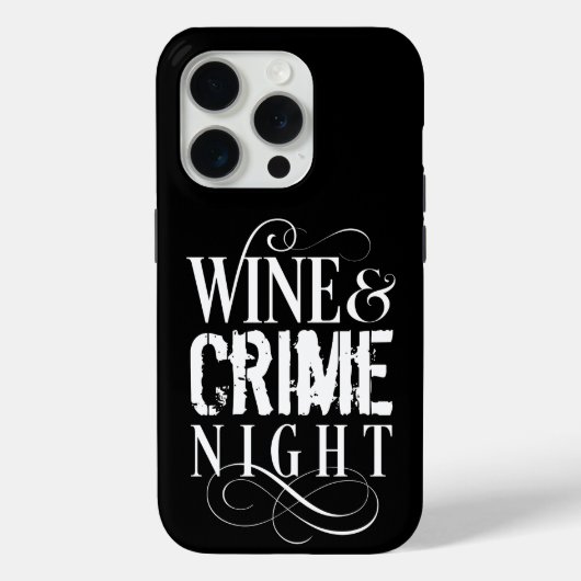 Wijn- en misdaadnacht - grappige ware misdaad Case-Mate iPhone case (Achterkant)