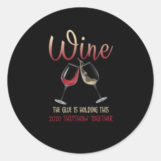Wijn Glue Holding 2020 Shitshow Toger Funny Ronde Sticker