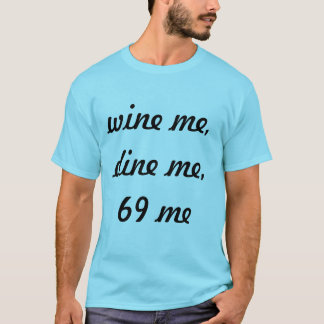wijn ik dineer me 69 t-shirt