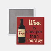 Wijn is goedkoper dan therapie vierkante magneet (Voorkant / Achterkant)
