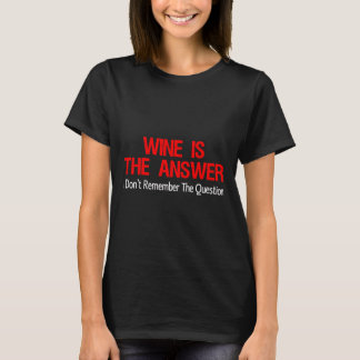 Wijn is het antwoord t-shirt