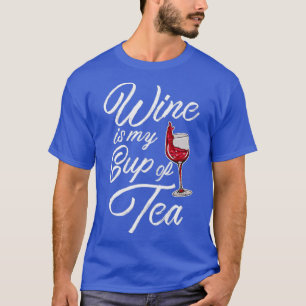 Wijn is mijn beker van thee t-shirt