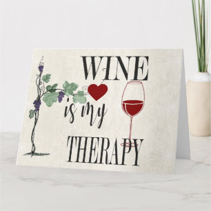 Wijn is mijn therapeutische Wenskaart Kaart