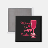 Wijn is mijn Valentijn Magneet (Voorkant / Achterkant)