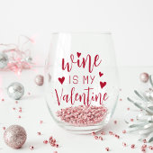 Wijn is mijn Valentijn Wijnglas Zonder Voet