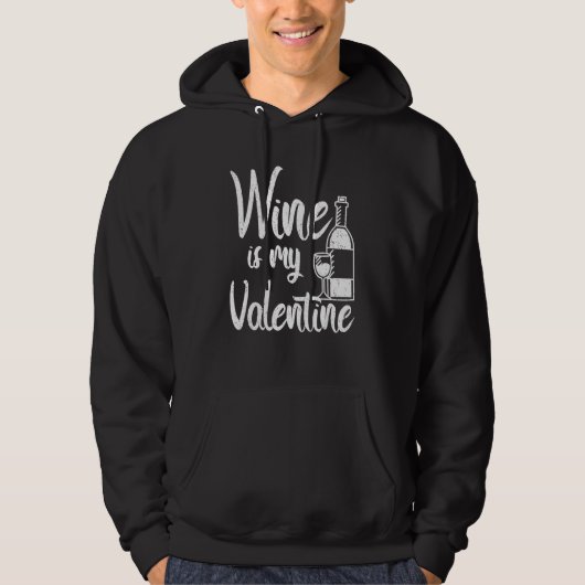 Wijn is mijn Valentijnsdag Hoodie (Voorkant)