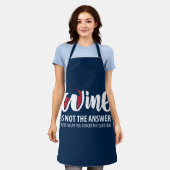 Wijn is niet het antwoord schort (Gedragen)