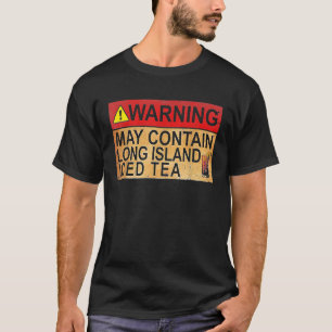 Wijn kan Long Island Iced Tea bevatten T-shirt