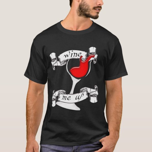 Wijn me omhoog Shirt (Voorkant)