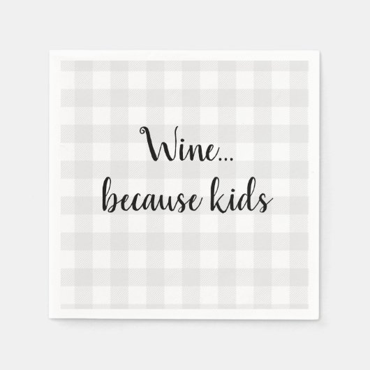 Wijn omdat Kinder Quote Gingham Pattern Servet (Voorkant)