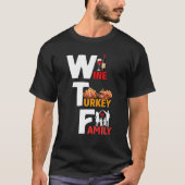 Wijn Turkey Family Wtf Funny Thanksgiving Day Quot T-shirt (Voorkant)