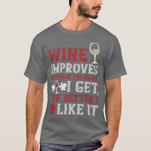 Wijn verbetert met de leeftijd t-shirt