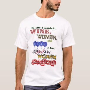 Wijn, vrouwen en liedjes t-shirt