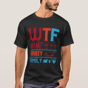 Wijn WTF wijn Turkije familie T-shirt