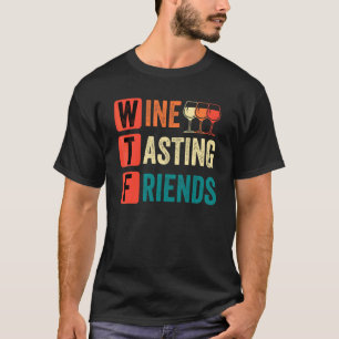 Wijn WTF wijnproeverij vrienden Drink wijn T-shirt