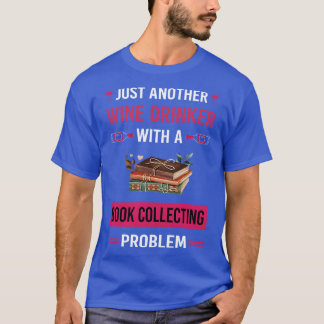 Wijndrinker Boeken verzamelen Boeken Bibliofiel T-shirt