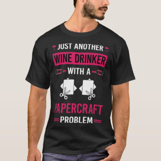 Wijndrinker Papercraft Papier Craft Crafting T-shirt