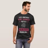 Wijndrinker Quantum Fysica T-shirt (Voorkant volledig)