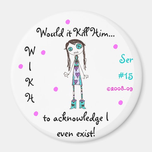 WIKH Ser#15 ERKEN ME AL! Magneet (Voorkant)