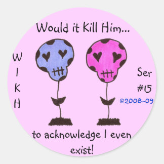 WIKH Ser#15 ERKEN ME AL! Ronde Sticker