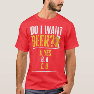Wil ik een biertje bierdrinker bier drinken 1 t-shirt