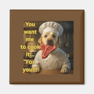 “Wil je dat ik het kook?” Grappig ontwerp van chef Magneet