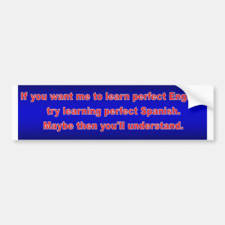 Wil je dat ik perfect Engels leer? Bumpersticker