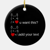 Wil je dit? /  ASCII-tekstkunst Keramisch Ornament (Achterkant)