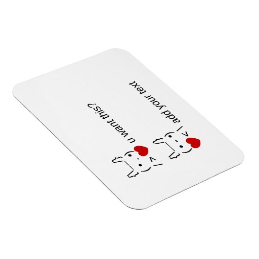 Wil je dit? /  ASCII-tekstkunst Magneet (Rechterzijde)