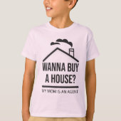 Wil je een huis kopen? Mijn moeder is een agent | T-shirt (Voorkant)