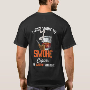Wil je gewoon Drink whisky roken en ontspannen? T-shirt