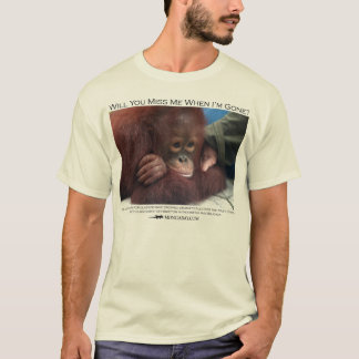 Wil je me missen? Baby Orangutan T-shirt
