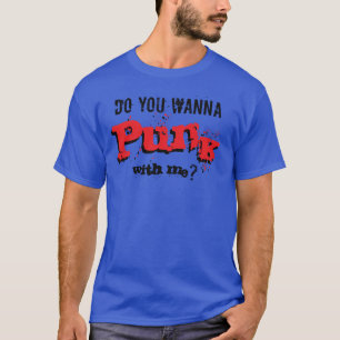 Wil je met me punk zijn? 6 DESIGN T-shirt