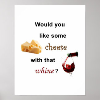 Wil je wat kaas met die wijde? Poster