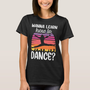 Wil weten hoe dansend dans lerarenopleiding kan wo t-shirt